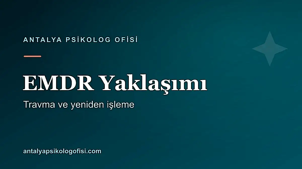 EMDR yaklaşımı ve travma çalışması