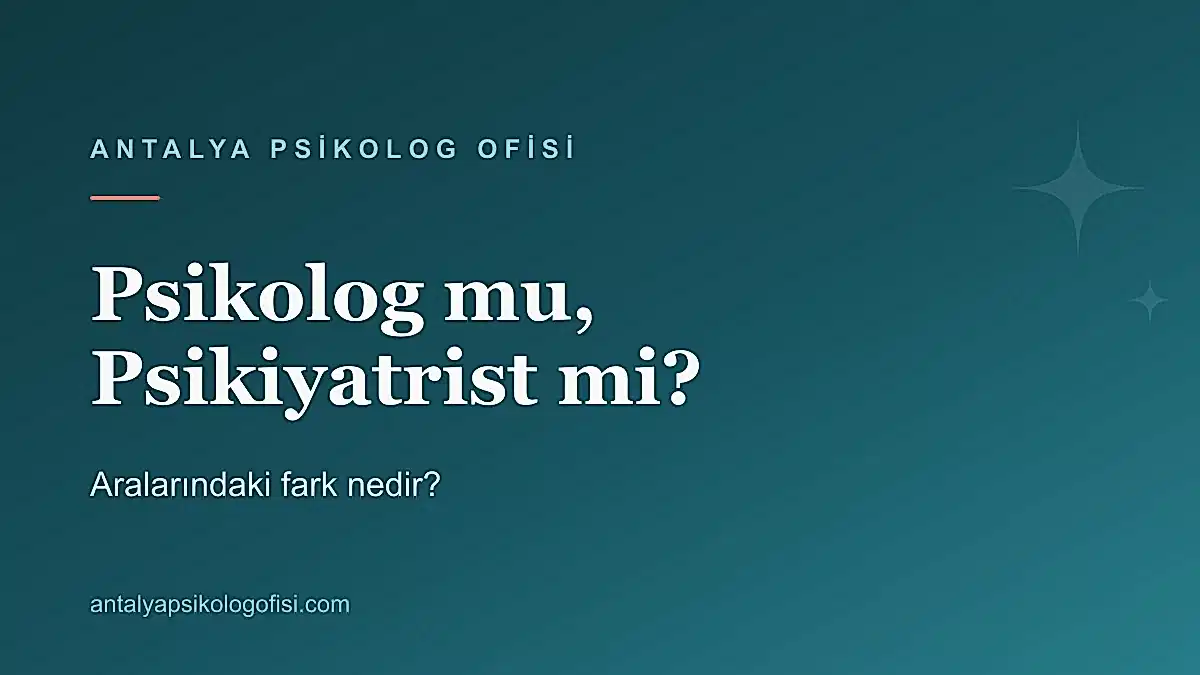 Psikolog, psikolojik danışman ve psikiyatrist arasındaki fark